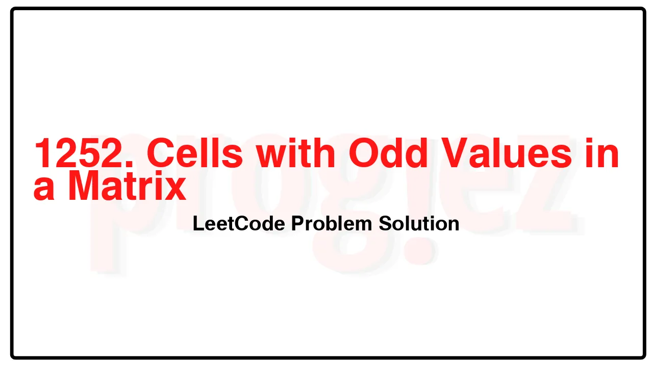 1252. Cells with Odd Values in a Matrix LeetCode Solution image