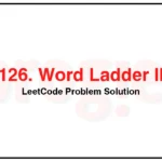 126-Word-Ladder-II-LeetCode-Problem-Solution