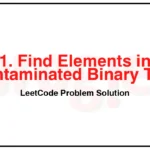 1261-Find-Elements-in-a-Contaminated-Binary-Tree-LeetCode-Problem-Solution