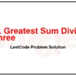 1262-Greatest-Sum-Divisible-by-Three-LeetCode-Problem-Solution