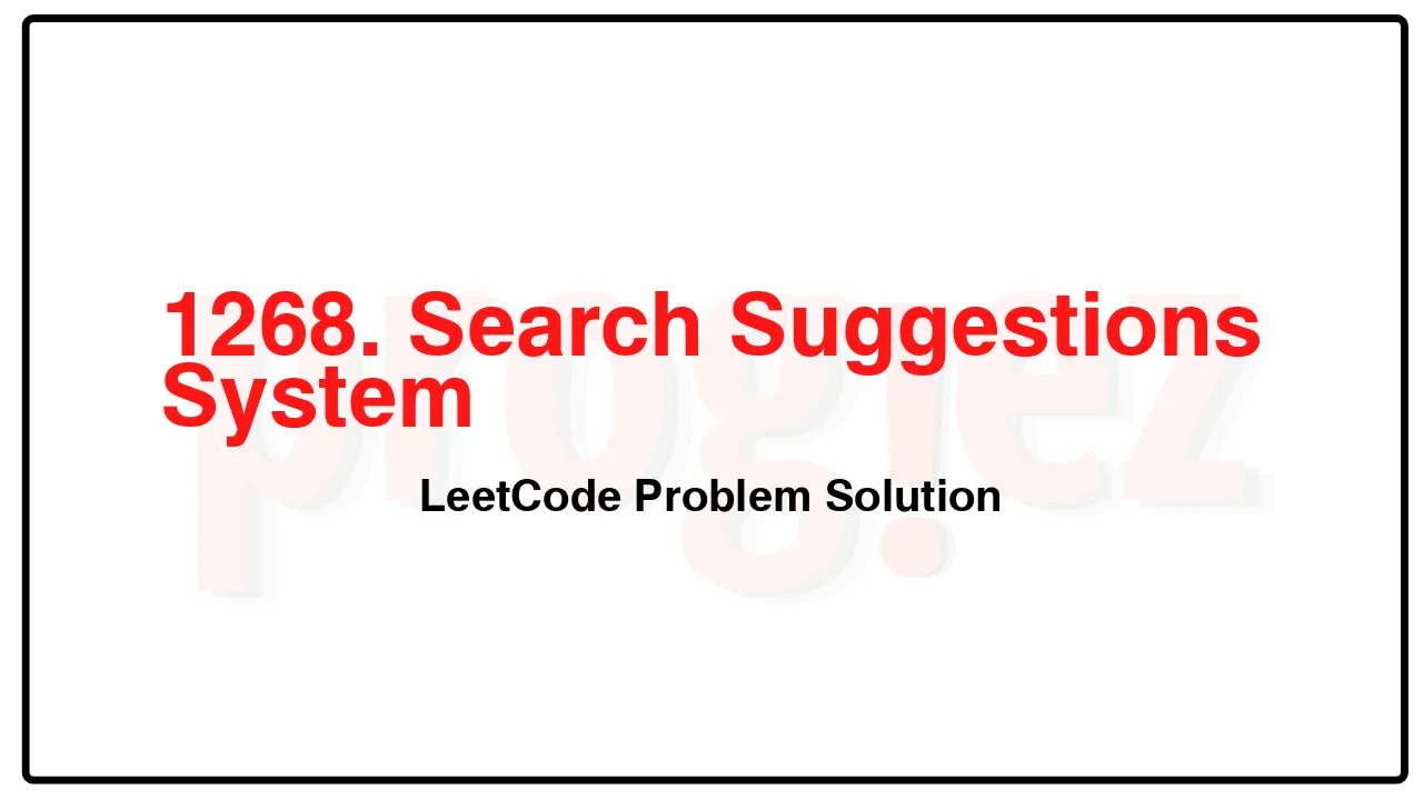 1268. Search Suggestions System LeetCode Solution image