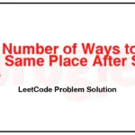 1269-Number-of-Ways-to-Stay-in-the-Same-Place-After-Some-Steps-LeetCode-Problem-Solution