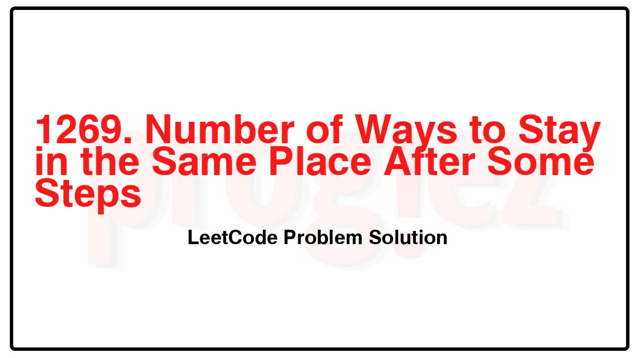 1269. Number of Ways to Stay in the Same Place After Some Steps LeetCode Solution image