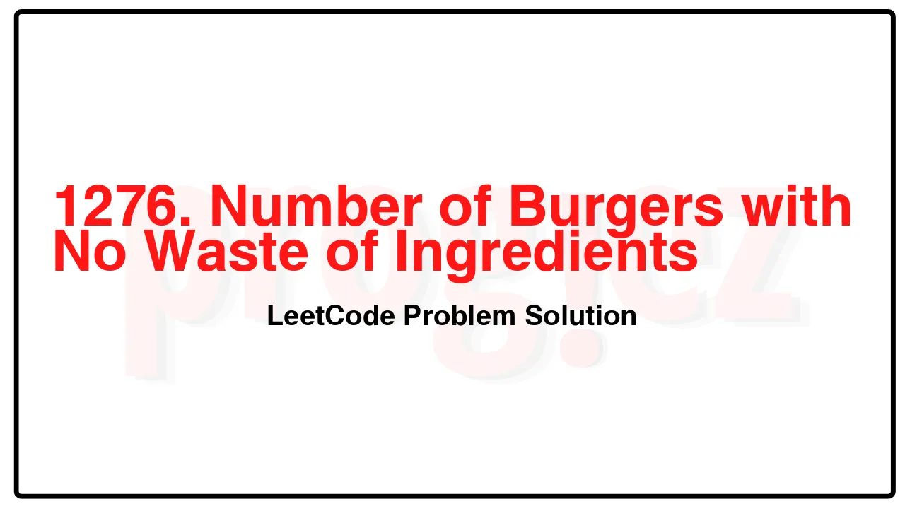 1276. Number of Burgers with No Waste of Ingredients LeetCode Solution image