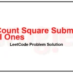 1277-Count-Square-Submatrices-with-All-Ones-LeetCode-Problem-Solution