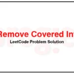 1288-Remove-Covered-Intervals-LeetCode-Problem-Solution