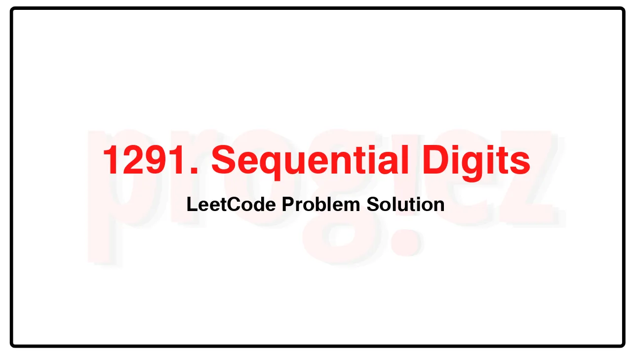 1291. Sequential Digits LeetCode Solution image