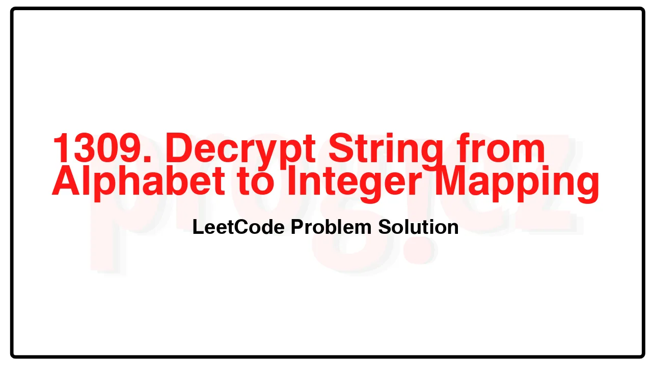 1309. Decrypt String from Alphabet to Integer Mapping LeetCode Solution image