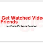 1311-Get-Watched-Videos-by-Your-Friends-LeetCode-Problem-Solution