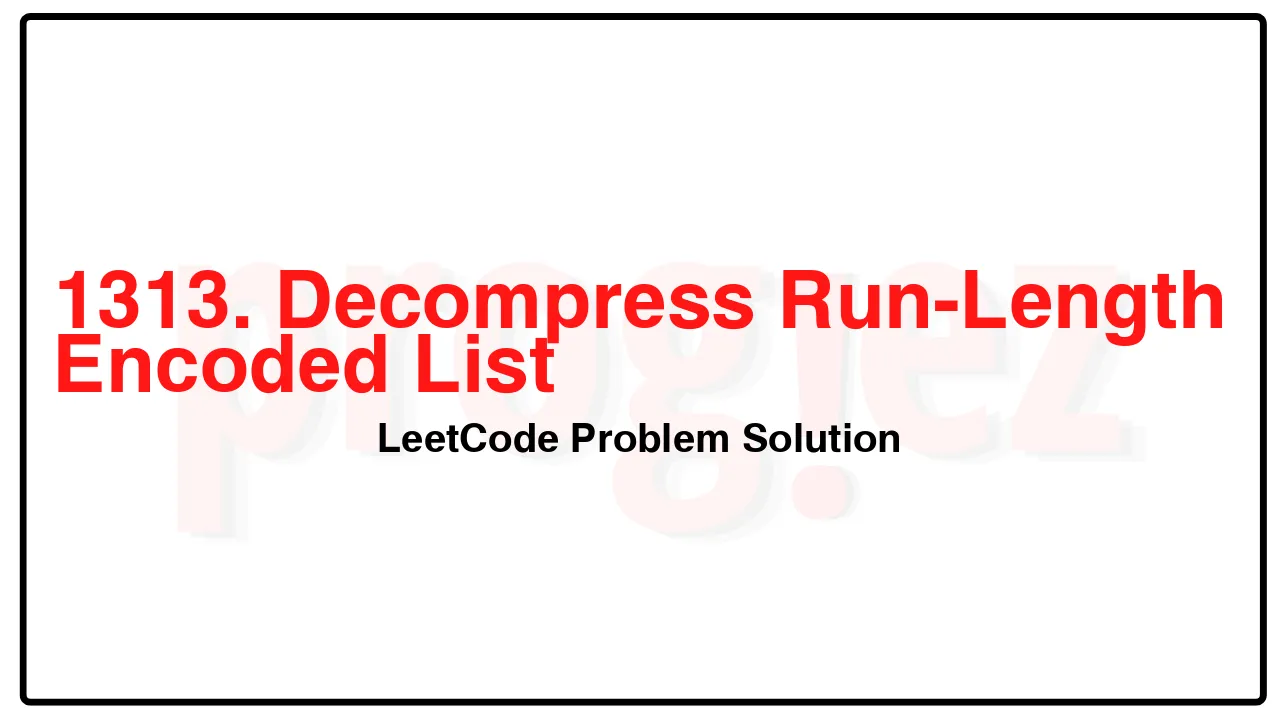 1313. Decompress Run-Length Encoded List LeetCode Solution image
