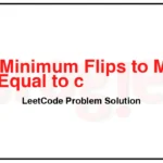 1318-Minimum-Flips-to-Make-a-OR-b-Equal-to-c-LeetCode-Problem-Solution