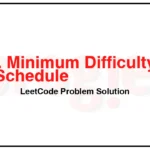 1335-Minimum-Difficulty-of-a-Job-Schedule-LeetCode-Problem-Solution