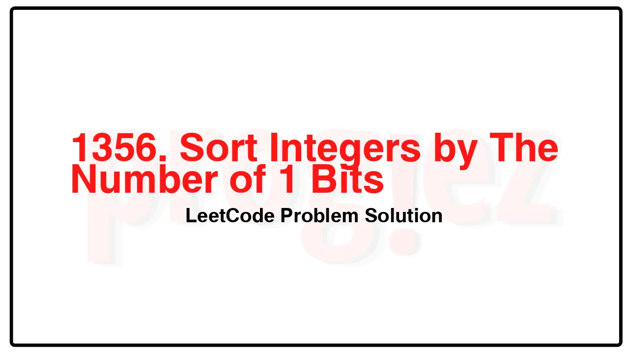 1356. Sort Integers by The Number of 1 Bits LeetCode Solution image
