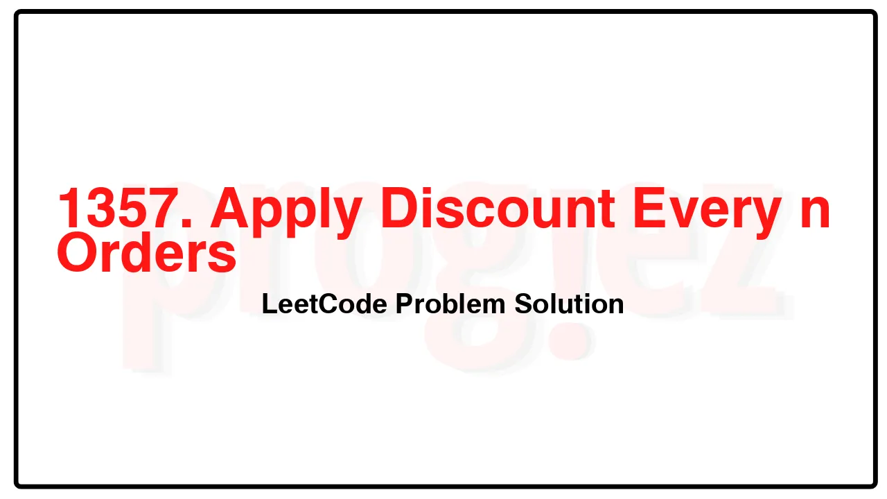 1357. Apply Discount Every n Orders LeetCode Solution image