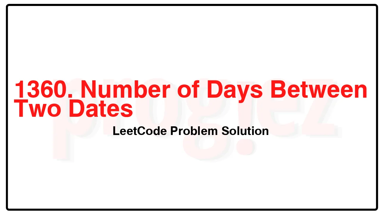1360. Number of Days Between Two Dates LeetCode Solution image