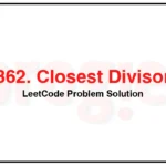 1362-Closest-Divisors-LeetCode-Problem-Solution