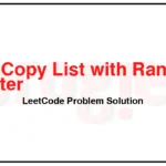 138-Copy-List-with-Random-Pointer-LeetCode-Problem-Solution