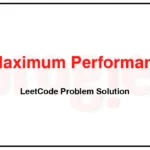 1383-Maximum-Performance-of-a-Team-LeetCode-Problem-Solution