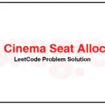 1386-Cinema-Seat-Allocation-LeetCode-Problem-Solution