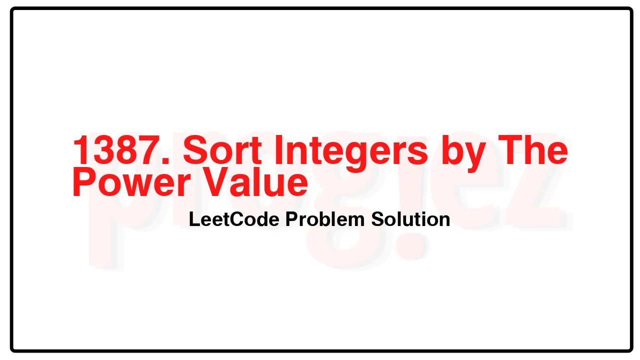 1387. Sort Integers by The Power Value LeetCode Solution image