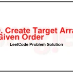 1389-Create-Target-Array-in-the-Given-Order-LeetCode-Problem-Solution