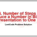 1404-Number-of-Steps-to-Reduce-a-Number-in-Binary-Representation-to-One-LeetCode-Problem-Solution