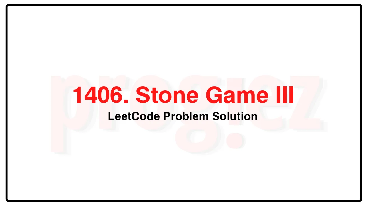 1406. Stone Game III LeetCode Solution image