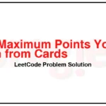 1423-Maximum-Points-You-Can-Obtain-from-Cards-LeetCode-Problem-Solution