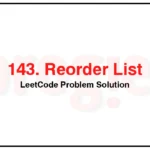 143-Reorder-List-LeetCode-Problem-Solution