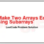 1460-Make-Two-Arrays-Equal-by-Reversing-Subarrays-LeetCode-Problem-Solution