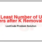 1481-Least-Number-of-Unique-Integers-after-K-Removals-LeetCode-Problem-Solution