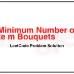 1482-Minimum-Number-of-Days-to-Make-m-Bouquets-LeetCode-Problem-Solution