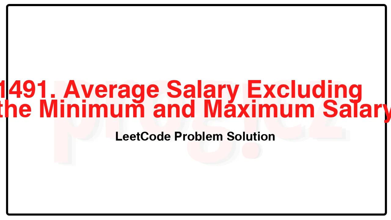 1491. Average Salary Excluding the Minimum and Maximum Salary LeetCode Solution image