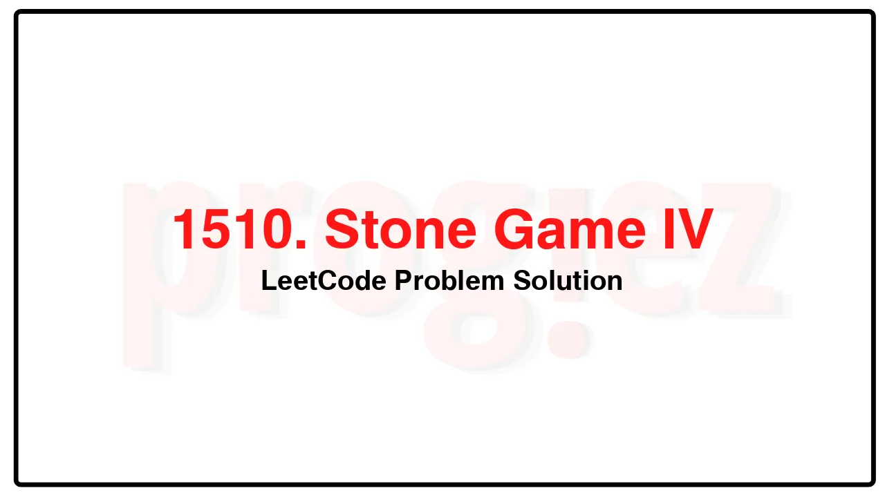 1510. Stone Game IV LeetCode Solution image