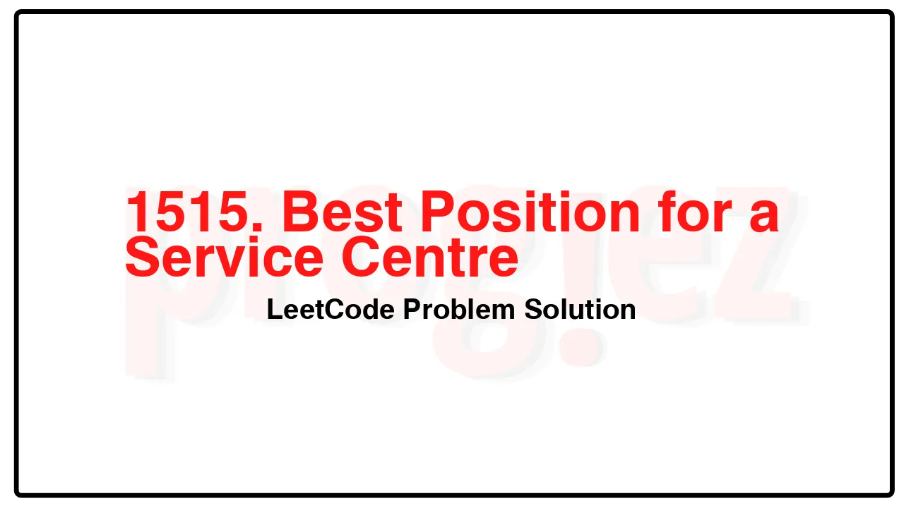 1515. Best Position for a Service Centre LeetCode Solution image