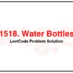 1518-Water-Bottles-LeetCode-Problem-Solution