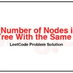 1519-Number-of-Nodes-in-the-Sub-Tree-With-the-Same-Label-LeetCode-Problem-Solution