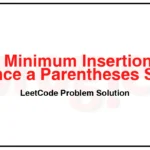 1541-Minimum-Insertions-to-Balance-a-Parentheses-String-LeetCode-Problem-Solution