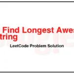 1542-Find-Longest-Awesome-Substring-LeetCode-Problem-Solution