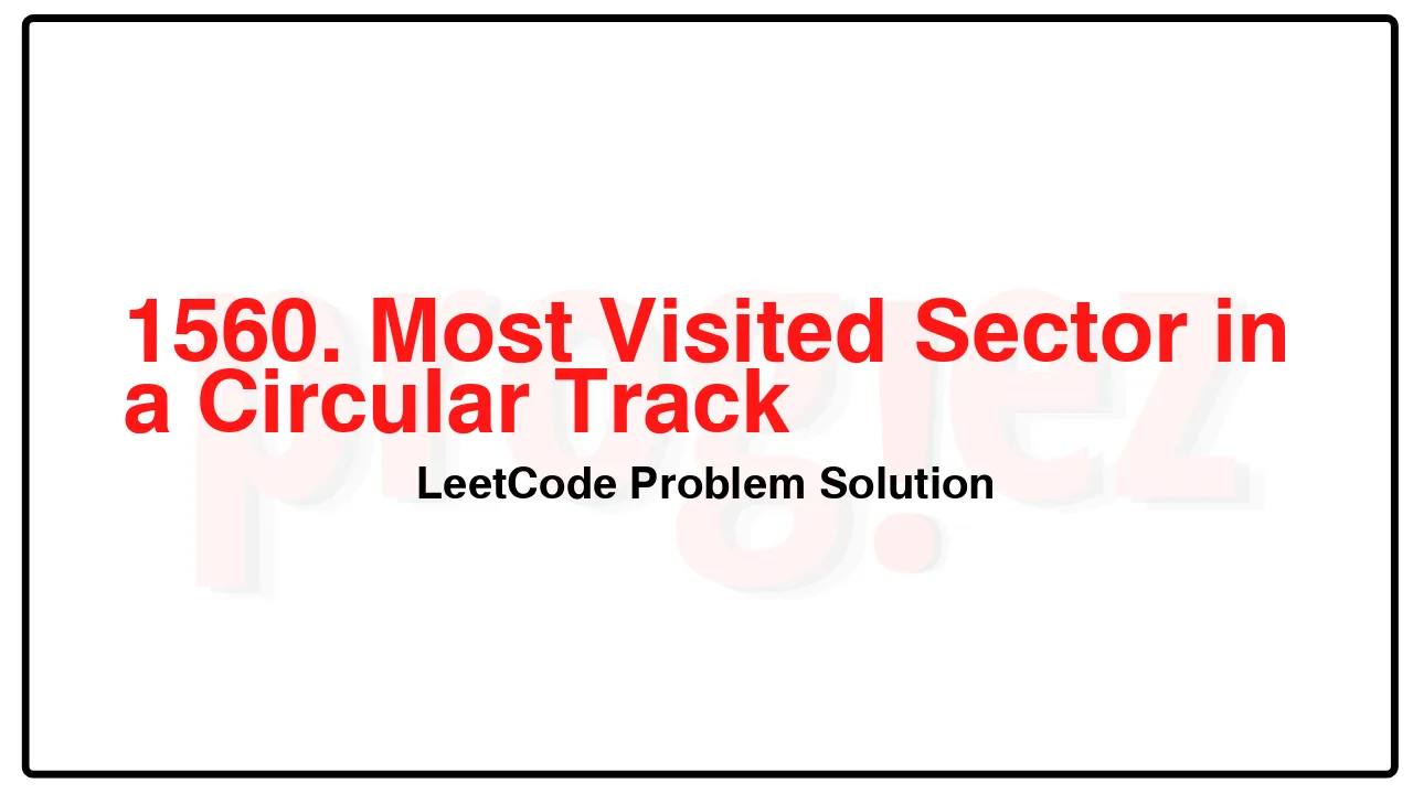 1560. Most Visited Sector in  a Circular Track LeetCode Solution image