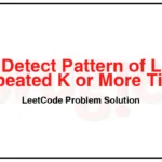 1566-Detect-Pattern-of-Length-M-Repeated-K-or-More-Times-LeetCode-Problem-Solution