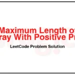 1567-Maximum-Length-of-Subarray-With-Positive-Product-LeetCode-Problem-Solution