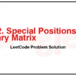 1582-Special-Positions-in-a-Binary-Matrix-LeetCode-Problem-Solution