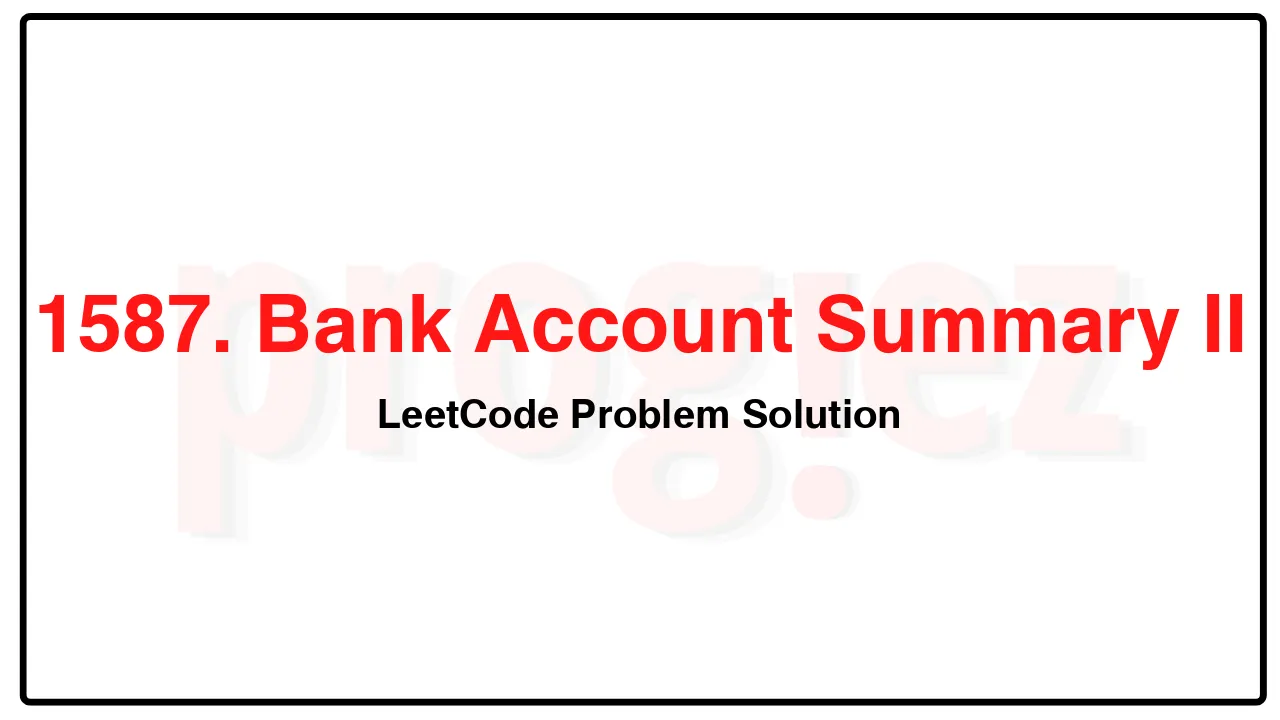 1587. Bank Account Summary II LeetCode Solution image