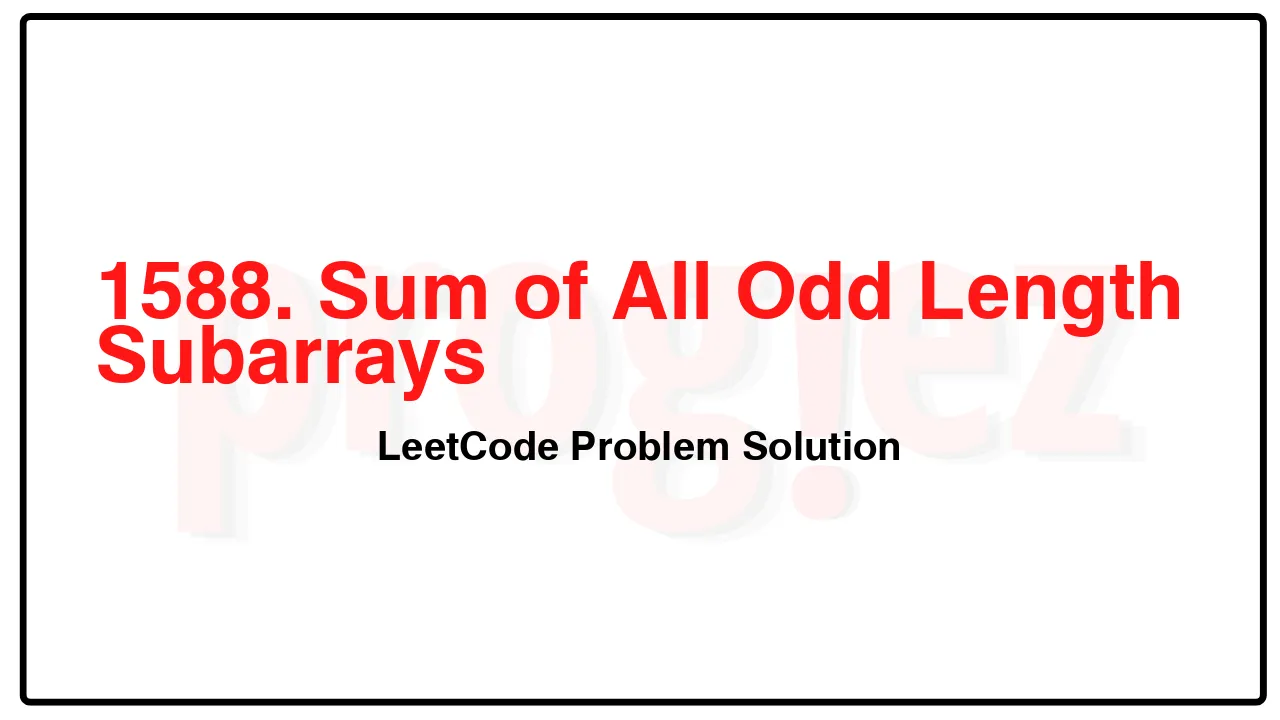 1588. Sum of All Odd Length Subarrays LeetCode Solution image