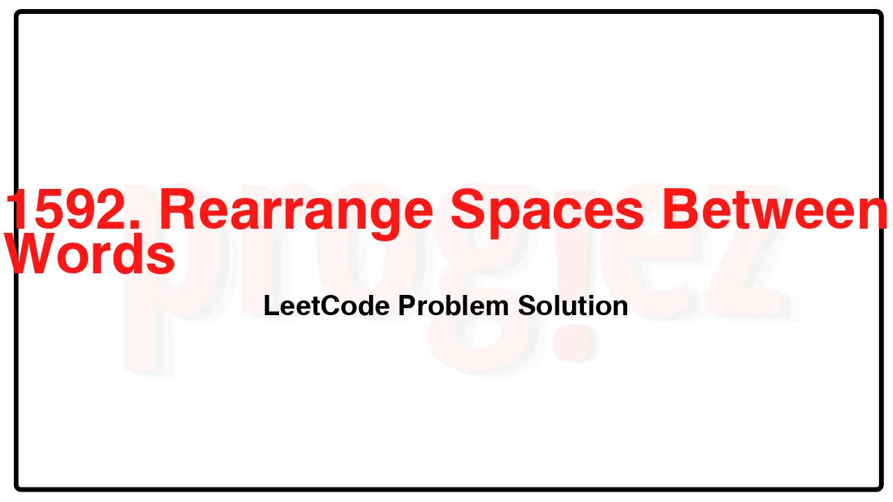 1592. Rearrange Spaces Between Words LeetCode Solution image