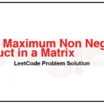 1594-Maximum-Non-Negative-Product-in-a-Matrix-LeetCode-Problem-Solution