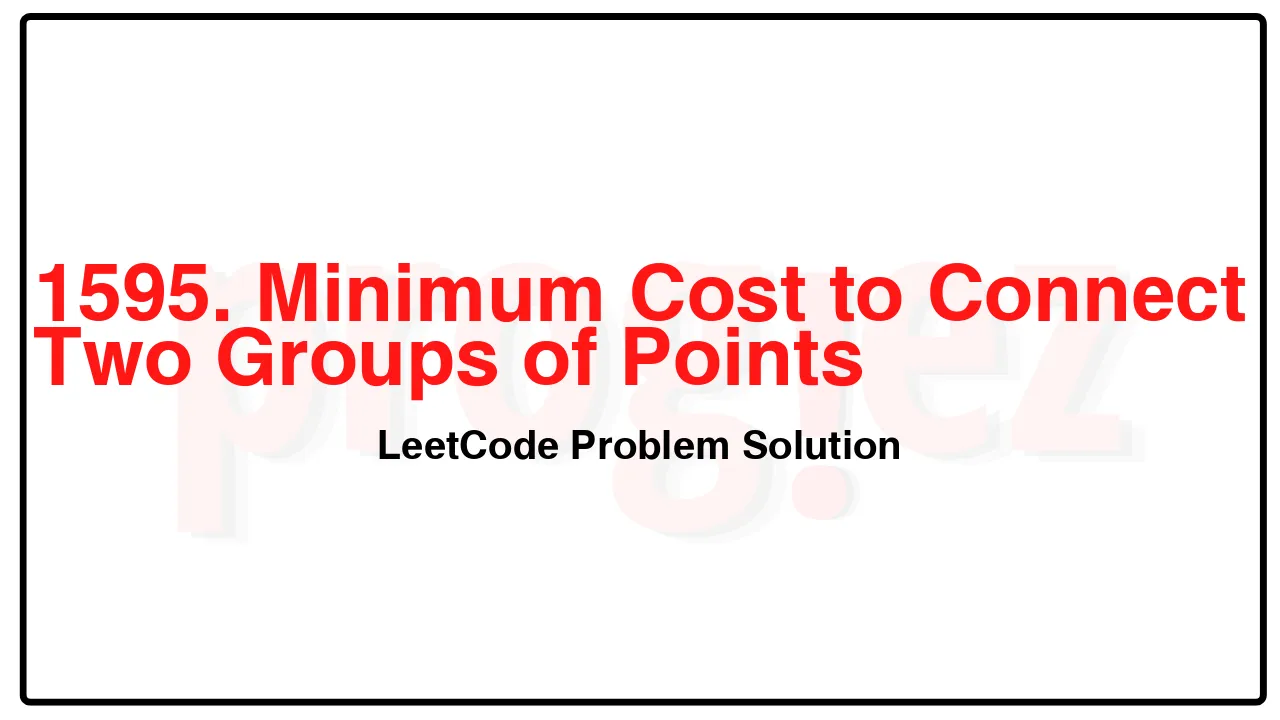 1595. Minimum Cost to Connect Two Groups of Points LeetCode Solution image