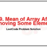 1619-Mean-of-Array-After-Removing-Some-Elements-LeetCode-Problem-Solution