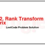 1632-Rank-Transform-of-a-Matrix-LeetCode-Problem-Solution